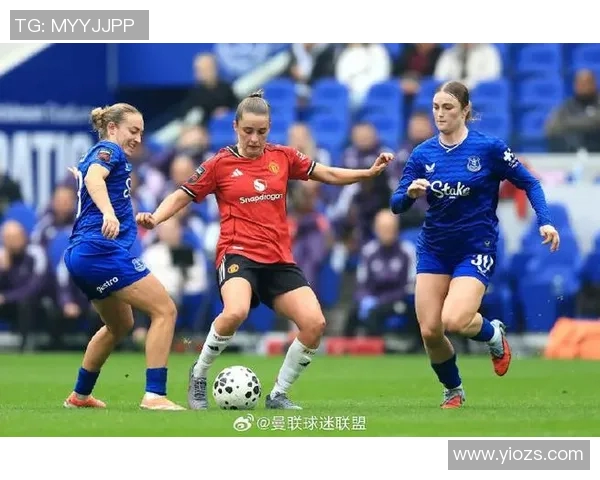 2020年埃弗顿女足对阵曼联女足精彩回顾与赛后分析
